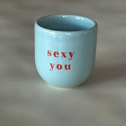 Becher mit Aufschrift sexy you